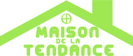 MAISON DE LA TENDANCE