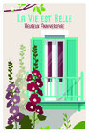 Carte Heureux Anniversaire avec Enveloppe - Mini Posters Format 17x11 5cm - La Vie est Belle Fleurs Roses Trémières Façade Maison Volets Rétro Vintage - Fabriquée en France
