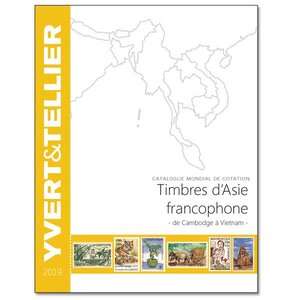 ASIE FRANCOPHONE - 2019 (Catalogue des timbres d'Asie francophone de Cambodge à Vietnam)