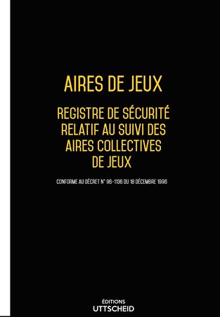 Registre de sécurité relatif aux aires collectives de jeux Version 2024 UTTSCHEID