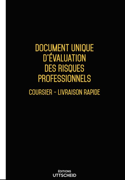 Document unique d'évaluation des risques professionnels métier (Pré-rempli) : Coursier - Livraison rapide - Version 2025 UTTSCHEID