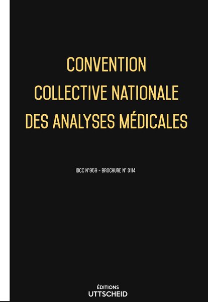 Convention collective analyses médicales 20 janvier 2025 - Brochure 3114 + grille de Salaire UTTSCHEID