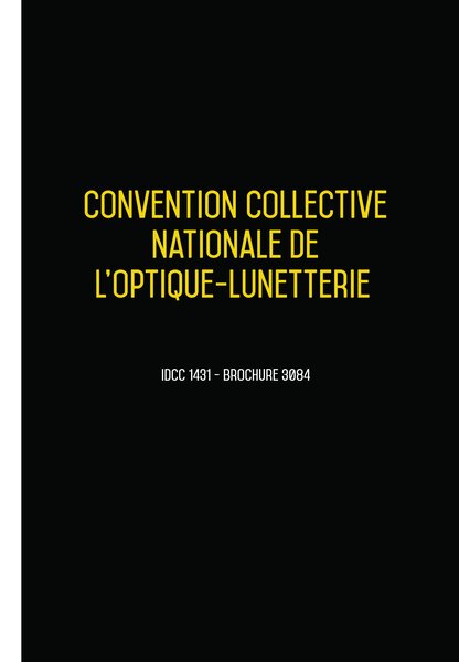 Convention collective nationale Optique 20 janvier 2025 - Brochure 3084 + grille de Salaire UTTSCHEID