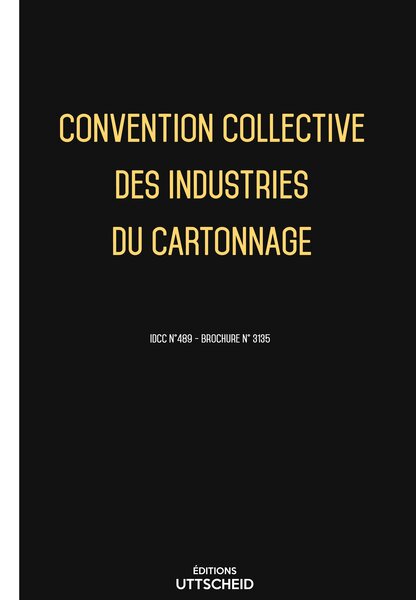 Convention collective des industries du cartonnage 20 janvier 2025 - Brochure 3135 + grille de Salaire UTTSCHEID