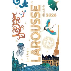 Dictionnaire Le Petit Larousse illustré 2026
