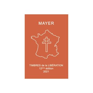 Catalogue Mayer timbres de la libération - nouvelle édition 2021.