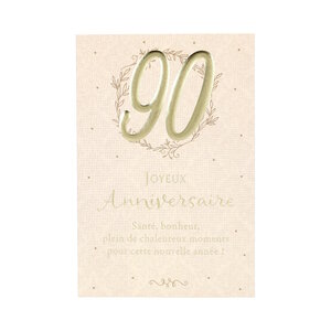 Carte Anniversaire - 90 ans Joyeux Anniversaire Santé bonheur ...