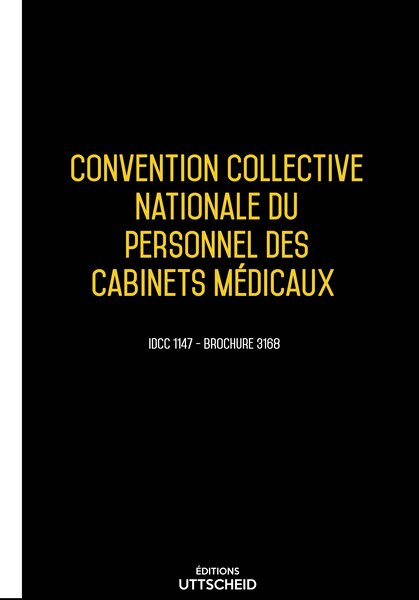 Convention collective nationale Cabinet Médicaux 20 janvier 2025 - Brochure 3168 + grille de Salaire UTTSCHEID