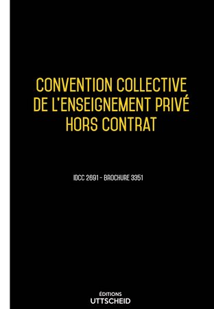 Convention Collective de l'Enseignement 2024 - Brochure 3351 + grille de Salaire UTTSCHEID