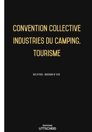 Convention collective Industries du camping  Tourisme2024 - Brochure 3176 + grille de Salaire UTTSCHEID