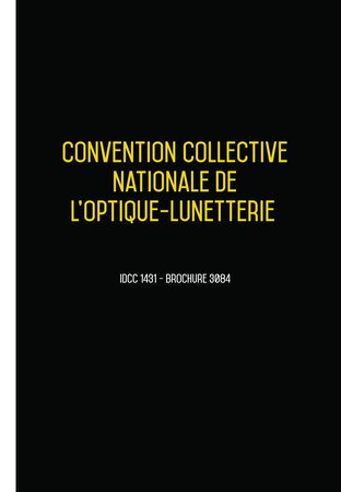 Convention collective nationale Optique 2024 - Brochure 3084 + grille de Salaire UTTSCHEID