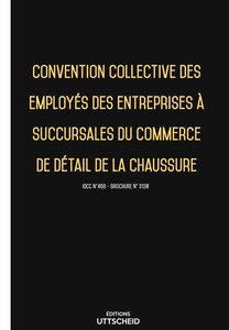 Convention collective commerce de détail de la chaussure 2024 - Brochure 3120 + grille de Salaire UTTSCHEID