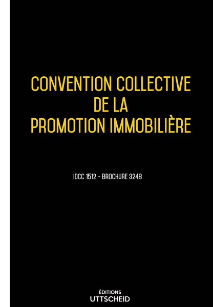 Convention collective de la promotion immobilière 20 janvier 2025 - Brochure 3248 + grille de Salaire UTTSCHEID