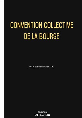 Convention collective de la bourse 2024 - Brochure 3257 + grille de Salaire UTTSCHEID