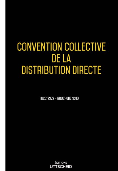 Convention Collective de Distribution Directe 20 janvier 2025 - Brochure 3316 + grille de Salaire UTTSCHEID