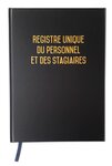 Registre unique du personnel + Registre des stagiaires Version 2024 - 100 pages - Qualité premium UTTSCHEID