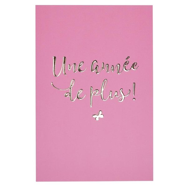 Carte anniversaire une année de plus rose et or - draeger paris