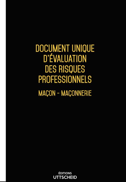 Document Unique d'évaluation des risques professionnels métier (Pré-rempli) : Maçon - Maçonnerie - Version 2025 - UTTSCHEID UTTSCHEID