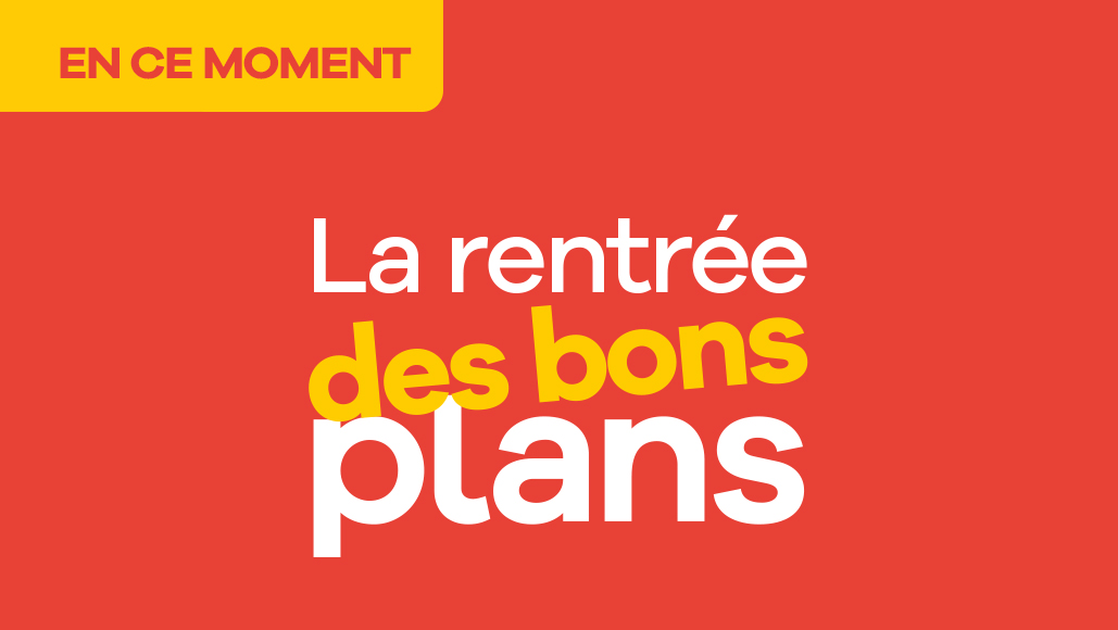 Profitez de la Rentrée des bons plans pour optimiser votre budget rentrée